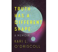 Truth Has a Different Shape