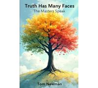 Truth Has Many Faces: The Masters Speak (Teachings of the Angels)