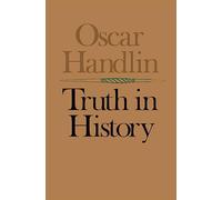 Truth in History (Harvard Paperbacks)