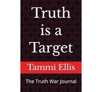 Truth is a Target: The Truth War Journal