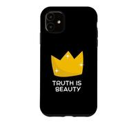 Truth Is Beauty Case for iPhone 11