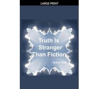 Truth Is Stranger Than Fiction