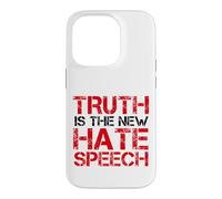 Truth Is The New Hate Speech Case for iPhone 14 Pro