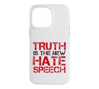 Truth Is The New Hate Speech Case for iPhone 14 Pro Max