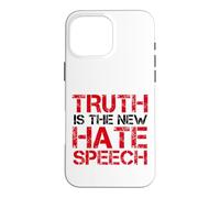 Truth Is The New Hate Speech Case for iPhone 16 Pro Max