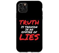 Truth is Treason In An Empire Of Lies Resist Case for iPhone 11 Pro Max