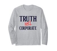 Truth Isn't Corporate an Independent Journalism Shirt Long Sleeve T-Shirt