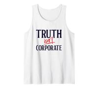 Truth Isn't Corporate an Independent Journalism Shirt Tank Top