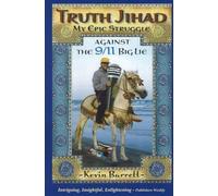 Truth Jihad: My Epic Struggle Against the 9/11 Big Lie