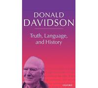 Truth, Language, and History: Philosophical Essays Volume 5: 05