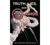Truth, Lies and O-Rings: Inside the Space Shuttle 'Challenger' Disaster