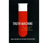 Truth Machine - The Contentious History of DNA Fingerprinting