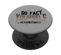 Truth Matters Go Fact Yourself Funny Slogan Activist Protest PopSockets Adhesive PopGrip