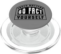 Truth Matters Go Fact Yourself Funny Slogan Activist Protest PopSockets PopGrip for MagSafe