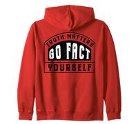 Truth Matters Go Fact Yourself Funny Slogan Activist Protest Zip Hoodie