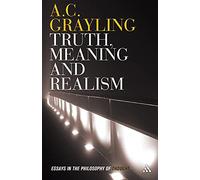 Truth, Meaning and Realism: Essays In The Philosophy Of Thought