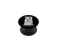 TRUTH NEEDS DOUBT Typography Statement Dissident Quote PopSockets Adhesive PopGrip