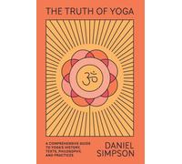 TRUTH OF YOGA THE by Daniel Simpson Paperback Self Help Business