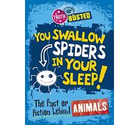 The Fact or Fiction Behind Animals