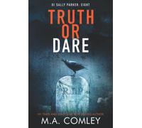 Truth or Dare: 8 (DI Sally Parker)