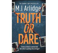 Truth or Dare: A relentless page-turner from the master of the killer thriller