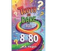 Truth or Dare for Ages 8 to 80