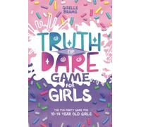 Truth or Dare game for Girls: The fun party game for 10 - 14 year old girls