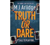 Truth or Dare: The Brand New D.I. Helen Grace Thriller
