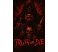 Truth or Die