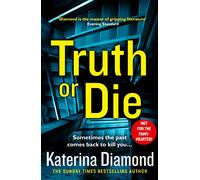 Truth or Die: The explosive, twisty pyschological thriller, from the bestselling author of The Teacher (Ds Imogen Grey)