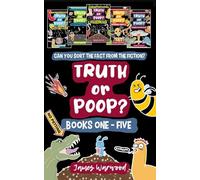 Truth or Poop? Books 1 - 5: the true or false quiz for the whole family: the true or false quiz book series for the whole family