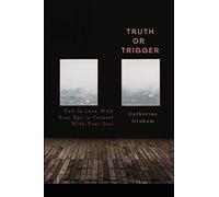 Truth or Trigger: How Falling in Love With Your Ego Connects You With Your Soul