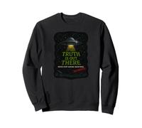 Truth Out There Never Stop Asking Questions UFO UAP Sweatshirt
