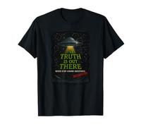 Truth Out There Never Stop Asking Questions UFO UAP T-Shirt
