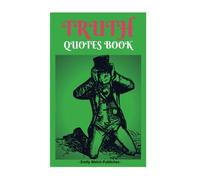 Truth Quotes Book : 365 Daily Quotes Book 129 page: Truth Quotes Saying Motivational Quote Love Joy Hope Lie Afraid Voice Honesty