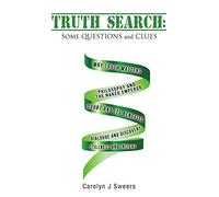 Truth Search: Some QUESTIONS and CLUES