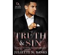 Truth & Sin: Enemies to Lovers Billionaire Romance (The Dark Alliance)
