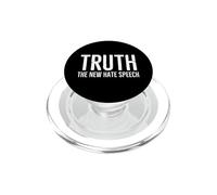 Truth The New Hate Speech Political Correctness Statement PopSockets PopGrip for MagSafe