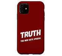 Truth The New Hate Speech Political Republican Freedom Love Case for iPhone 11