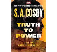 Truth to Power: A Luke Cage Marvel Crime Novel: 3