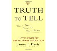 Truth to Tell: Tell it Early, Tell it Yourself