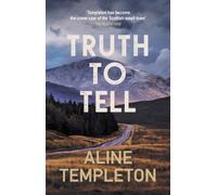 Truth to Tell : The enthralling Scottish crime thriller