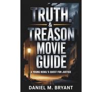 Truth & Treason Movie Guide: A Young Rebel’s Quest for Justice