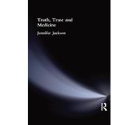 Truth, Trust and Medicine – Routledge