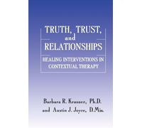 Truth, Trust and Relationships – Healing Interventions in Contextual Therapy – Routledge