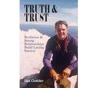 Truth & Trust: Resilience & Strong Relationships Build Lasting Success