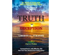 TRUTH vs. DECEPTION - Liberty vs. Tyranny: Covid-19, Fact vs. Fiction: 1