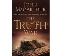 TRUTH WAR, THE: Fighting for Certainty in an Age of Deception