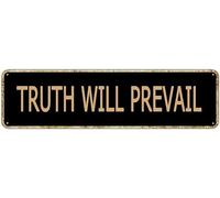 Truth Will Prevail Sign Novelty Truth Will Prevail Decor Truth Will Prevail Street Sign Wall Art Decor For Home Farmhouse Bar Cafe Man Cave 40X10 CM