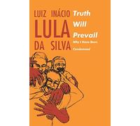 Truth Will Prevail: Why I Have Been Condemned